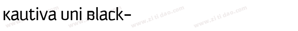 Kautiva Uni Black字体转换